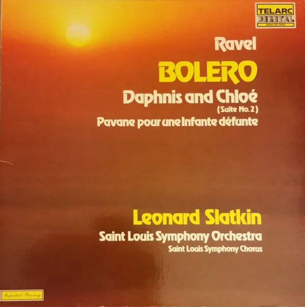 Bolero / Pavane Pour Une Infante Défunte / Daphnis Et Chloé -- Suite No. 2 From The Ballet