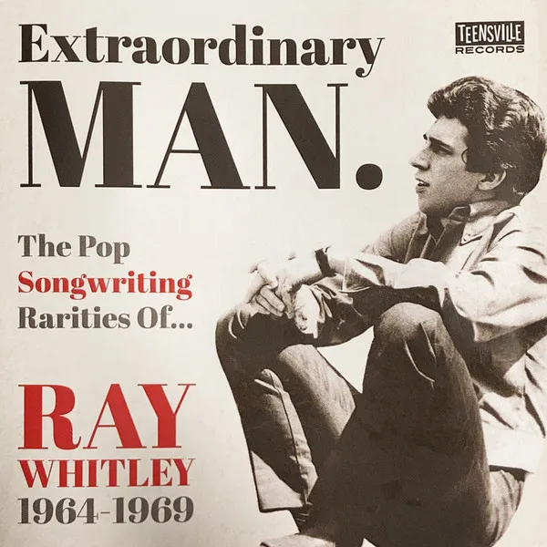 Extraordinary Man (the Pop Songwriting Rarities of Ray Whitley 1964-1969)