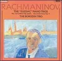 The "Elegiac" Piano Trios (No. 1 In G Minor Op. Posth. / No. 2 In D Minor Op. 9)