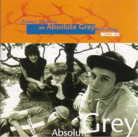 Broken Promise - An Absolute Grey Anthology ...1984 - 87