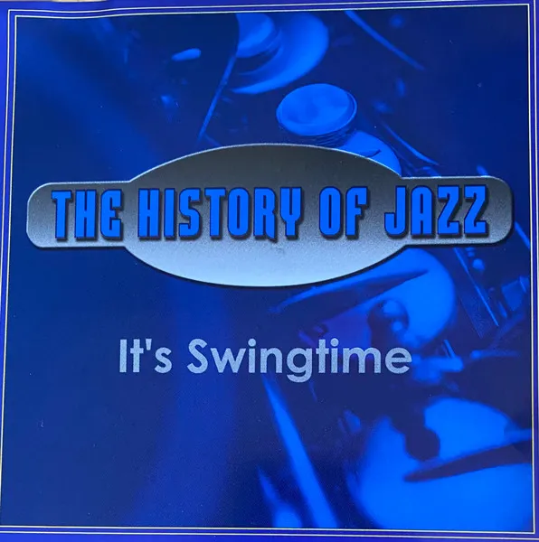 HISTORY OF JAZZ IT'S SWINGTIME