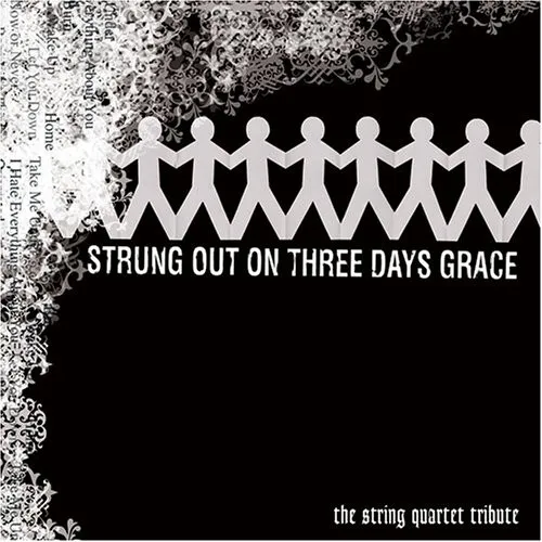 Strung Out On Three Days Grace - The String Quartet Tribute