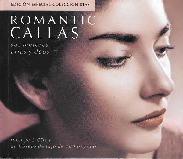 Romantic Callas: Sus Mejores Arias Y Duos