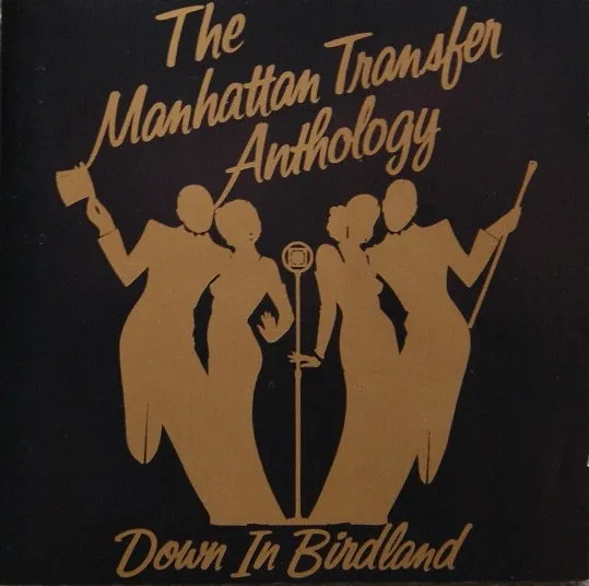 The Manhattan Transfer Anthology • Down In Birdland