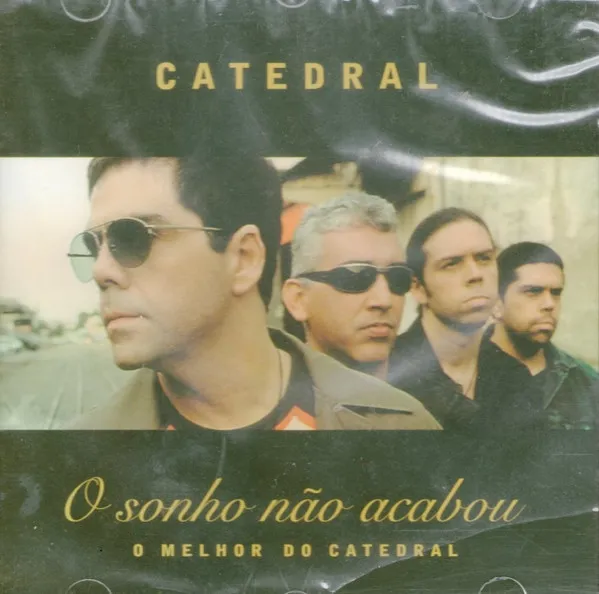 O Sonho Não Acabou - O Melhor Do Catedral