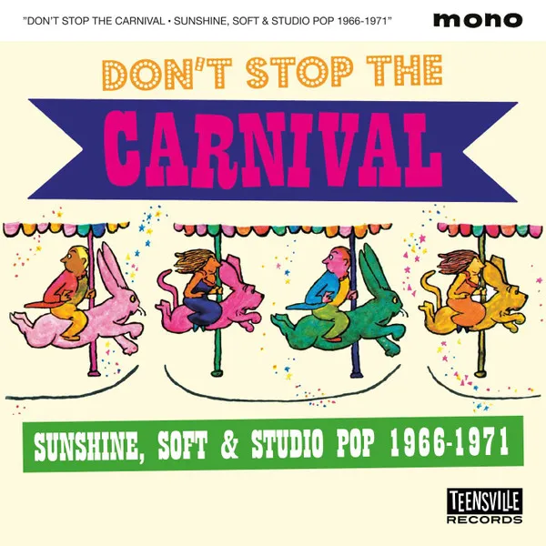 Don't Stop the Carnival (Sunshine, Soft & Studio Pop 1966-1971)