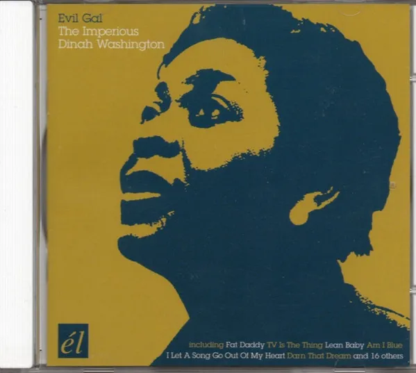Evil Gal The Imperious Dinah Washington