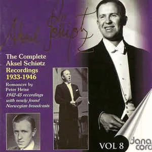 The Complete Aksel Schiøtz Recordings 1933-1946 - Romancer By Peter Heise 1942-1945 - Vol 8