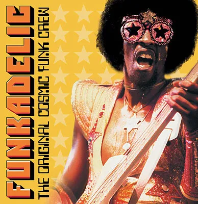 Funkadelic  - The Original Cosmic Funk Crew