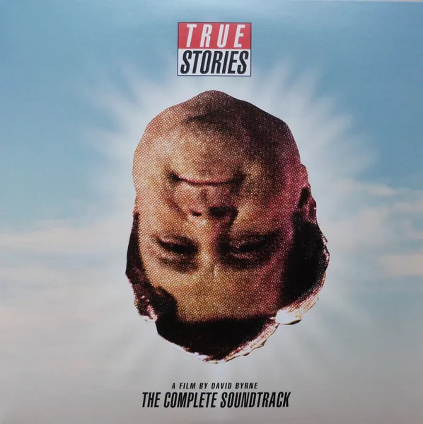 THE COMPLETE TRUE STORIES SOUNDTRACK, A FILM BY DAVID BYRNE