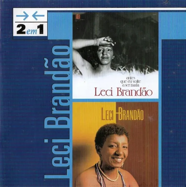 2 Em 1: Antes Que Eu Volte A Ser Nada & Leci Brandão