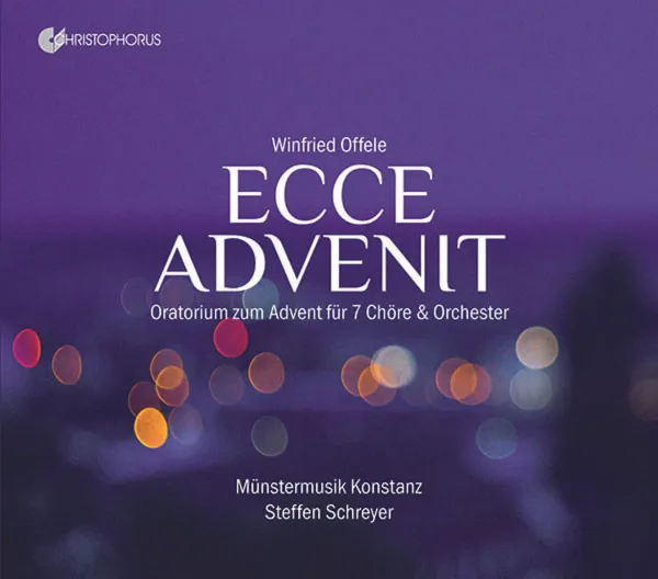 Ecce Advenit (Oratorium zum Advent für 7 Chöre & Orchester)