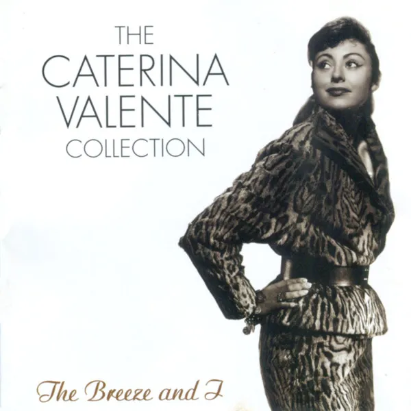 The Breeze And I - The Caterina Valente Collection