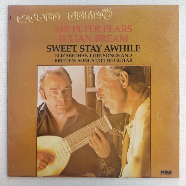 Sweet, Stay Awhile - Elizabethan Lute Songs And Britten: Songs To The Guitar