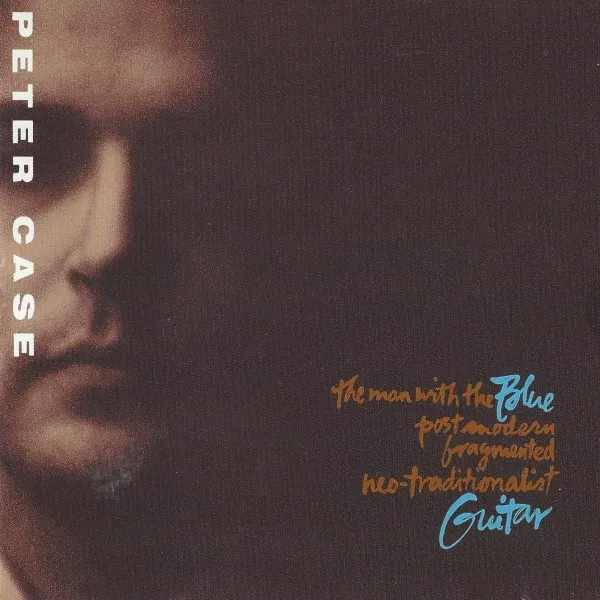 The Man With The Blue Postmodern Fragmented Neo-Traditionalist Guitar