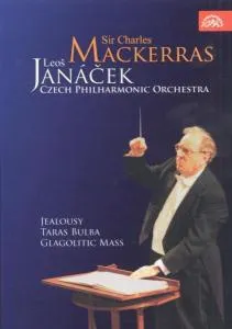 Janáček :  Taras Bulba, Žárlivost, Glagolská mše