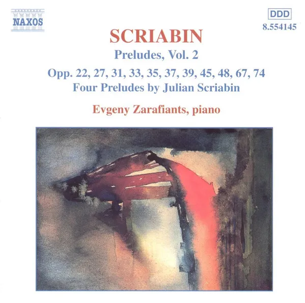 Preludes, Vol. 2: Opp. 22, 27, 31, 33, 35, 37, 39, 45, 48, 67, 74 • Four Preludes By Julian Scriabine