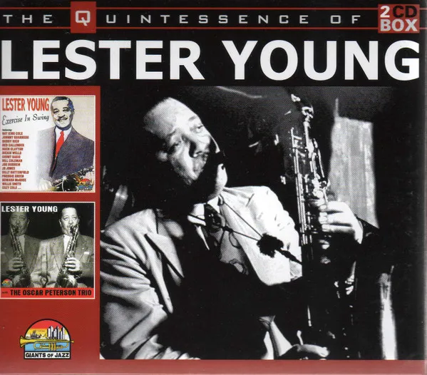 The Quintessence Of Lester Young