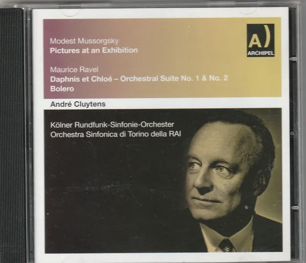 Pictures At An Exhibition / Daphnis Et Chloé - Orchestral Suite No. 1 & No. 2 - Bolero