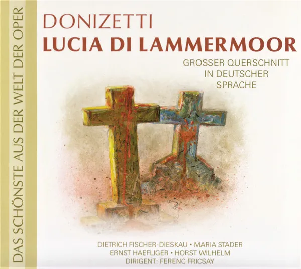 Lucia Di Lammermoor - Großer Querschnitt In Deutscher Sprache