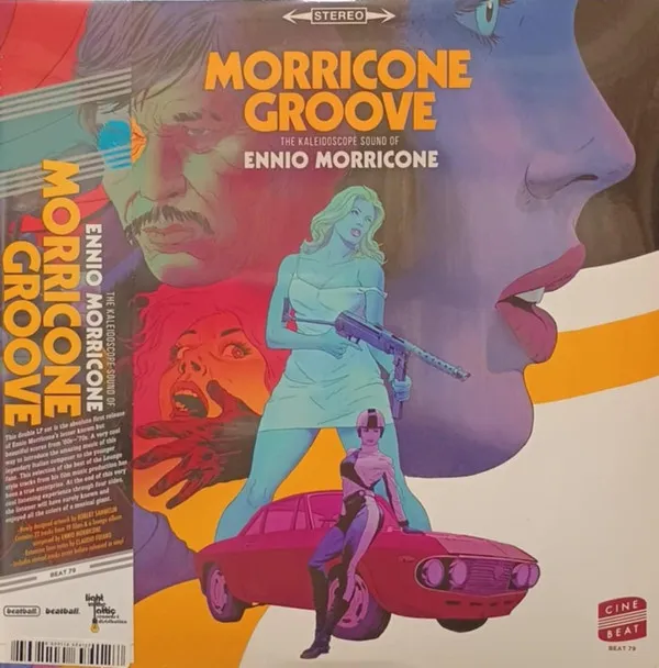 Morricone Groove: The Kaleidoscope Sound Of Ennio Morricone 1964-1977