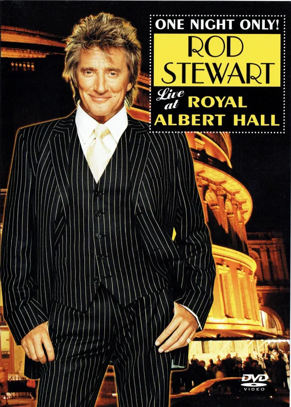 One Night Only! Rod Stewart Live At Royal Albert Hall