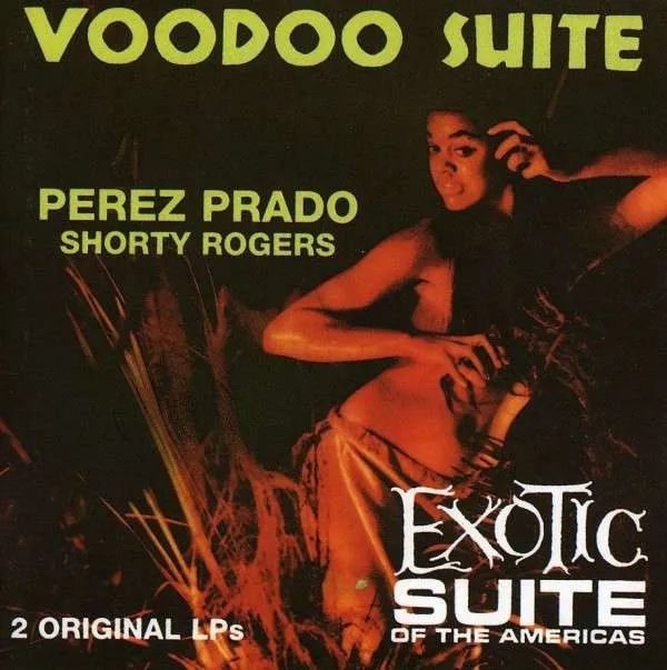 Voodoo Suite / Exotic Suite Of The Americas