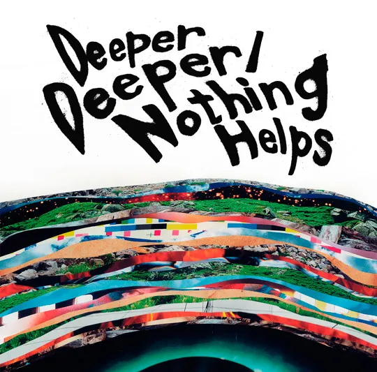 Deeper Deeper / Nothing Helps