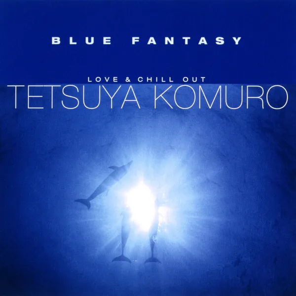 Blue Fantasy～Love & Chill Out