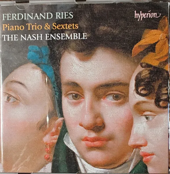 Ferdinand Ries: Piano Trio & Sextets