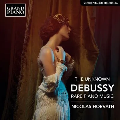 Klavierwerke "The Unknown Debussy"
