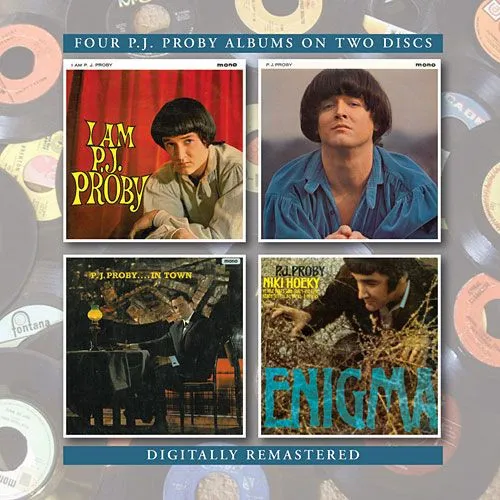 I Am P.J. Proby / P.J. Proby / P.J. Proby … In Town / Enigma