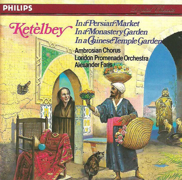 In A Persian Market / In A Monastery Garden / In A Chinese Temple Garden