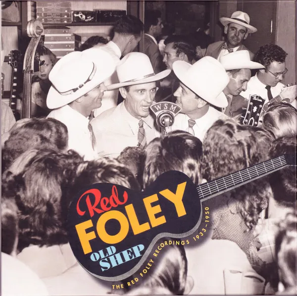 Old Shep (The Red Foley Recordings 1933-1950)