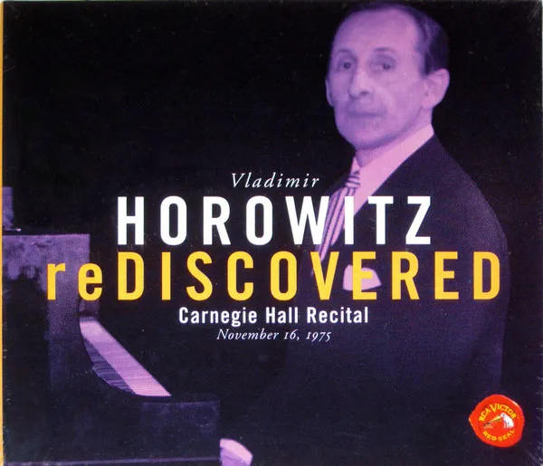 Horowitz Rediscovered (Carnegie Hall Recital, November 6, 1975)