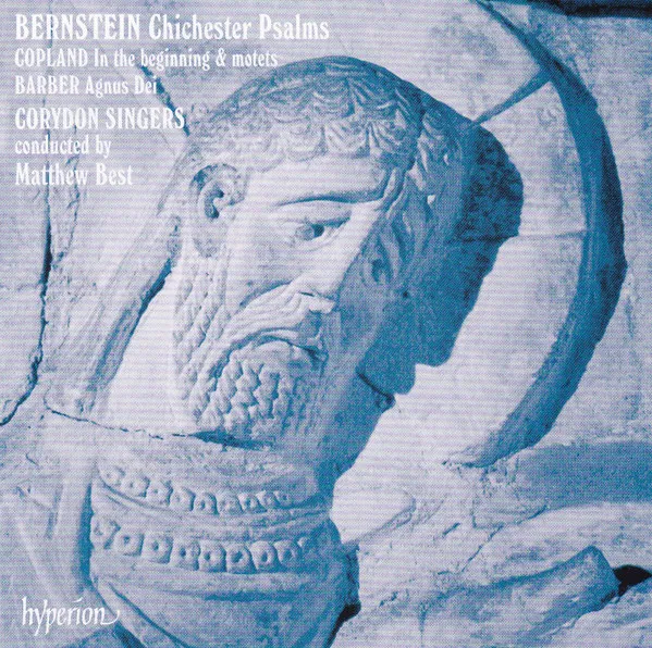 Chichester Psalms / In The Beginning & Three Motets / Agnus Dei