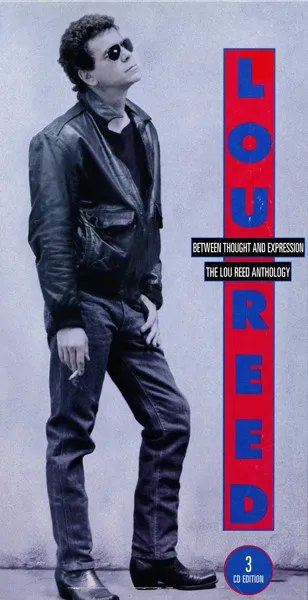 Between Thought And Expression - The Lou Reed Anthology