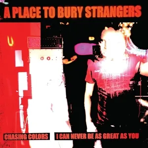 7-Chasing Colors / I Can Never Be As Great As You