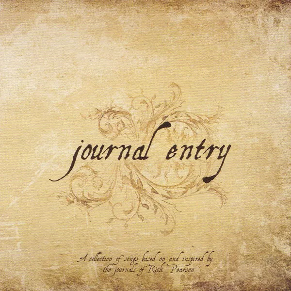 Journal Entrys - A Collection of Songs Based On And Inspired By The Journals Of Rick Pearson