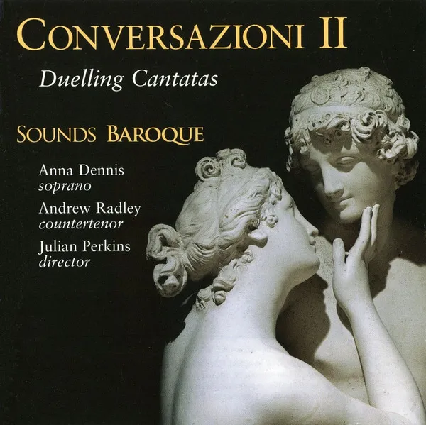 Conversazioni II - Duelling Cantatas