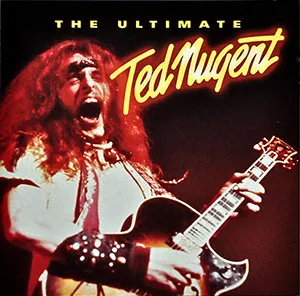 The Ultimate Ted Nugent