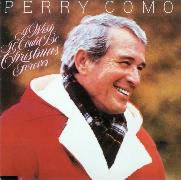 I Wish It Could Be Christmas Forever
