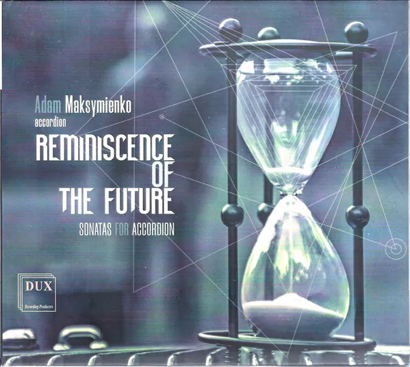 Reminiscence Of The Future - Sonatas For Accordion