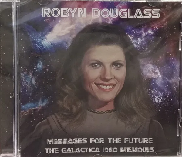 Messages For The Future: The Galactica 1980 Memoirs