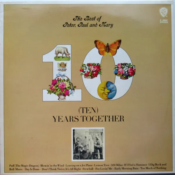 The Best Of Peter, Paul And Mary / Ten Years Together
