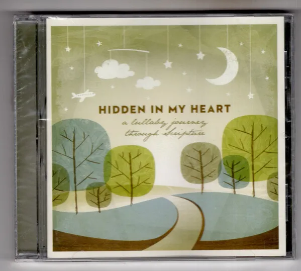 Hidden In My Heart - A Lullaby Journey Through Scripture