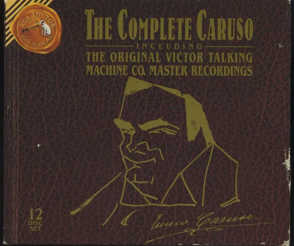 The Complete Caruso (Including The Original Victor Talking Machine Co. Master Recordings)