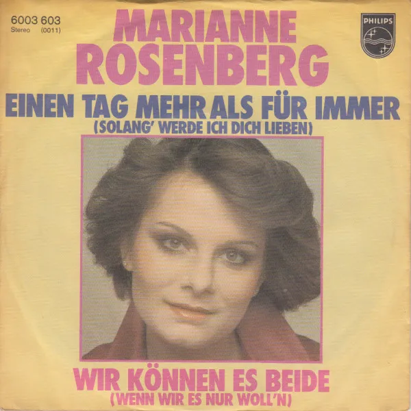 Einen Tag Mehr Als Für Immer (Solang' Werde Ich Dich Lieben) / Wir Können Es Beide (Wenn Wir Es Nur Woll'n)
