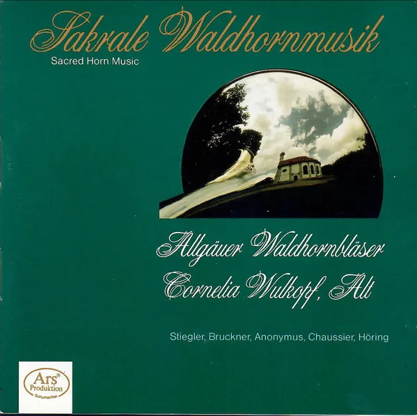 Sakrale Waldhornmusik = Sacred Horn Music