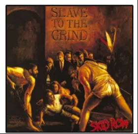 Slave To The Grind